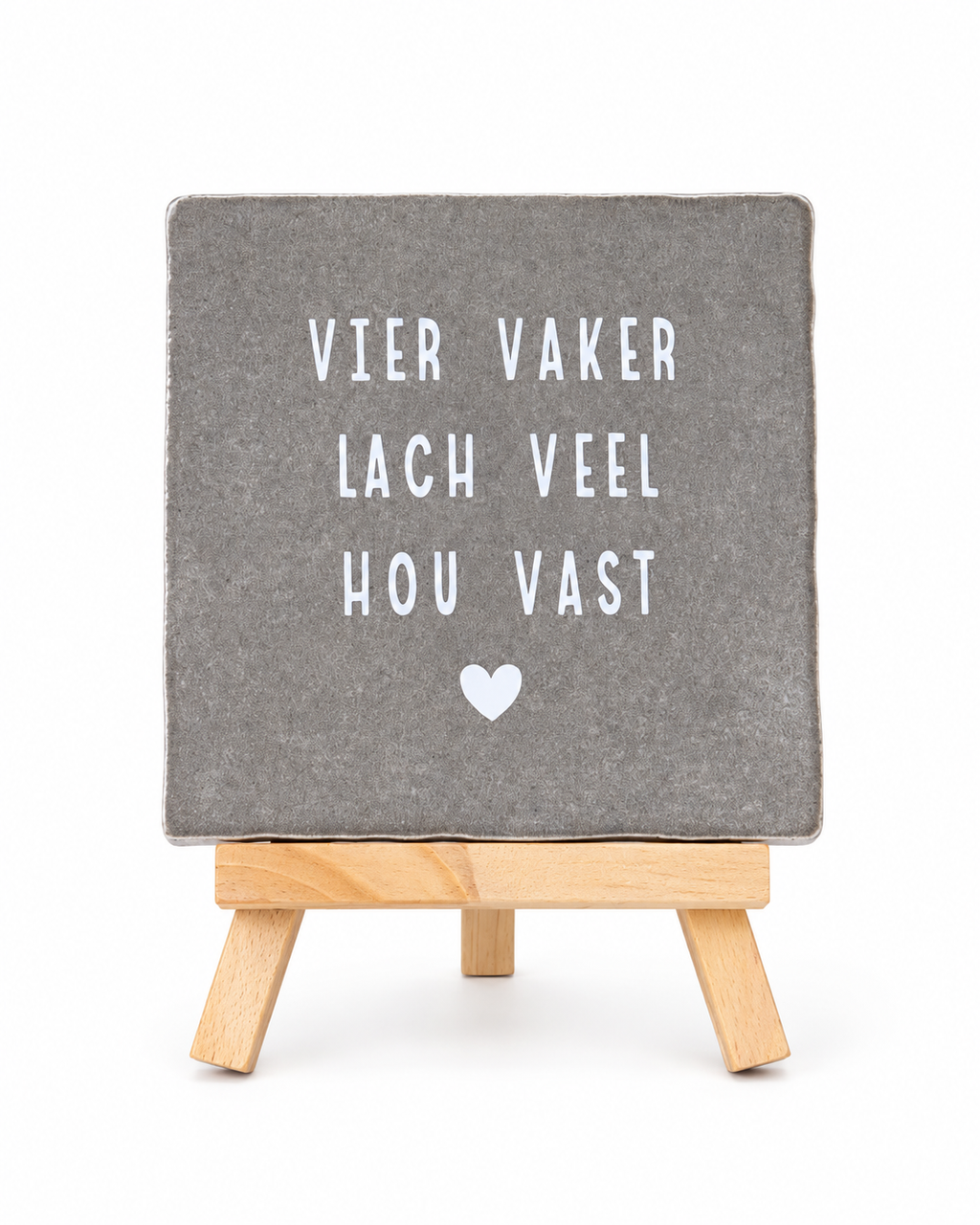 Tegeltje Vier Vaker, Lach Meer, Hou Vast | Diverse kleuren