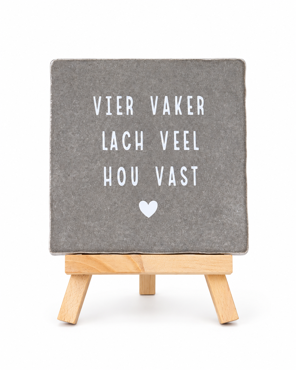 Tegeltje Vier Vaker, Lach Meer, Hou Vast | Diverse kleuren